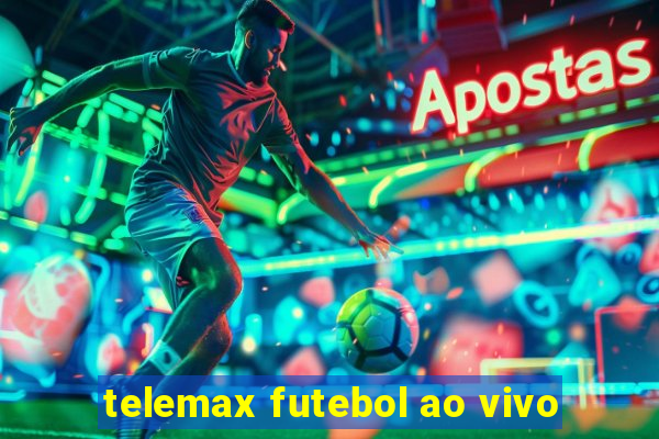 telemax futebol ao vivo